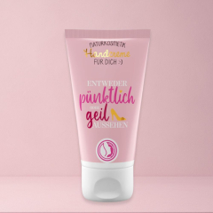 Handcreme PÜNKTLICH ODER GEIL AUSSEHEN